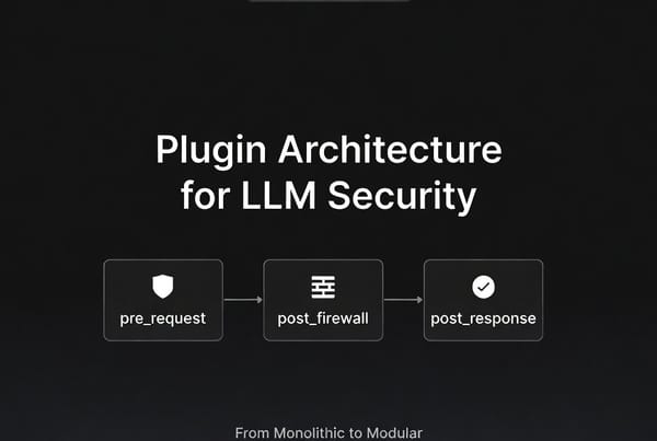 The Plugin Pipeline: How LLM Security Middleware Should Actually Work