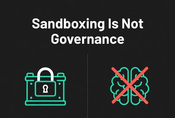Sandboxing Is Not Governance